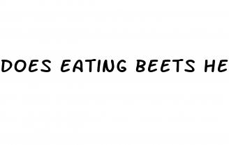 does eating beets help with erectile dysfunction