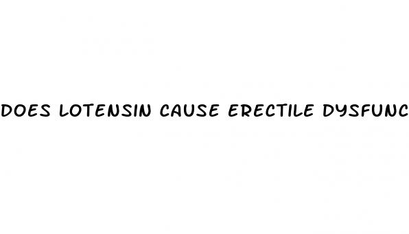 does lotensin cause erectile dysfunction