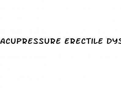 acupressure erectile dysfunction