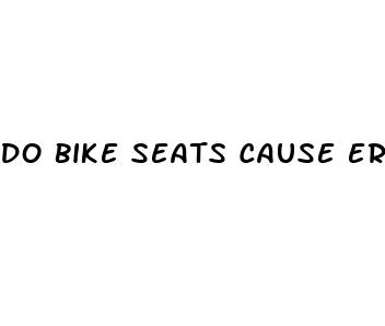 do bike seats cause erectile dysfunction