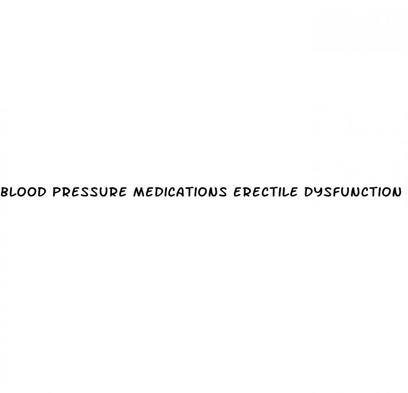 blood pressure medications erectile dysfunction