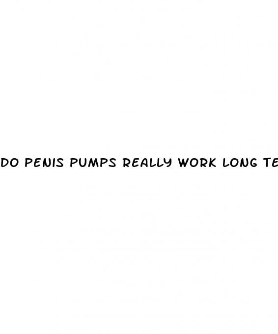 do penis pumps really work long term