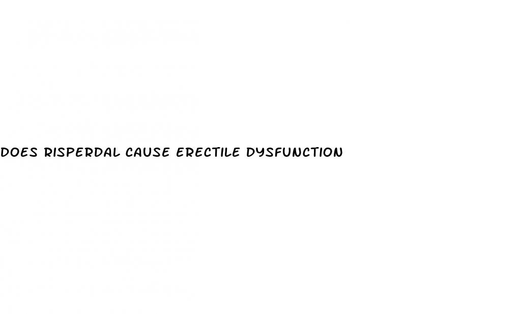 does risperdal cause erectile dysfunction