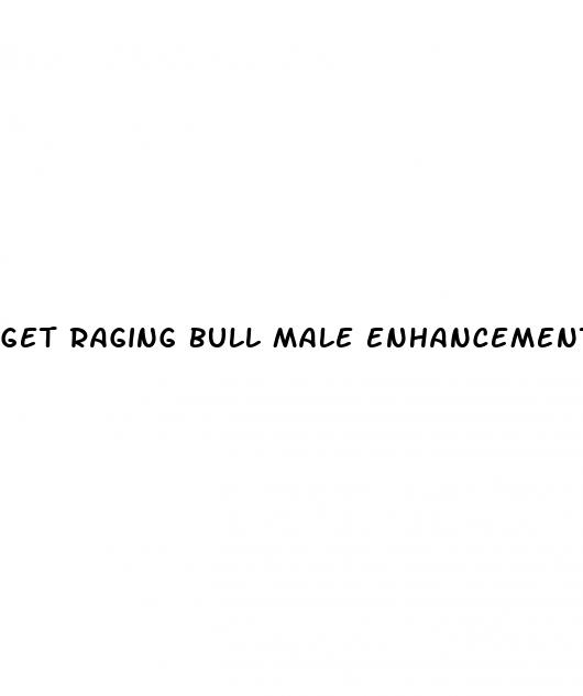 get raging bull male enhancement