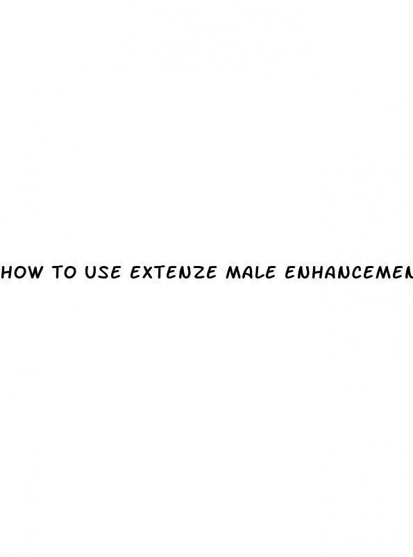 how to use extenze male enhancement