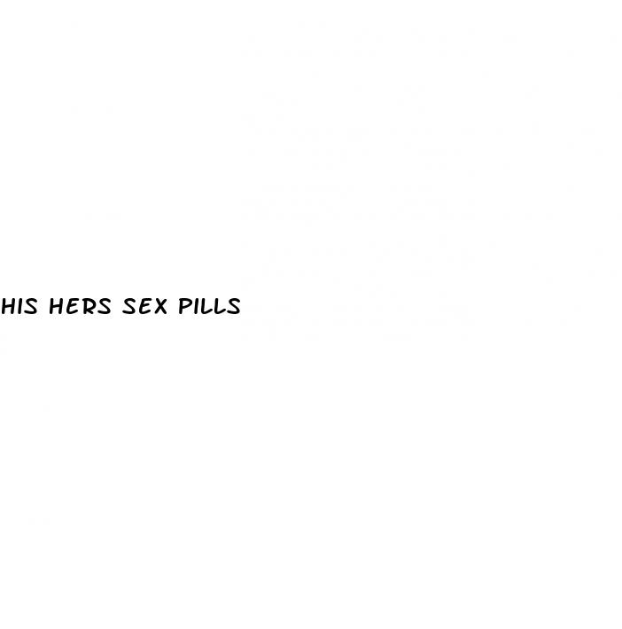 his hers sex pills