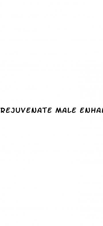 rejuvenate male enhancement