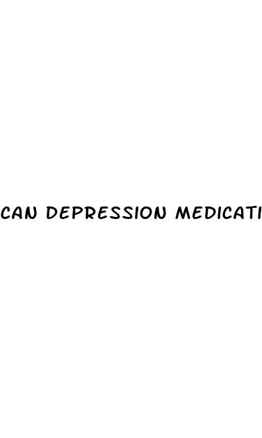 can depression medications make you have erectile dysfunction