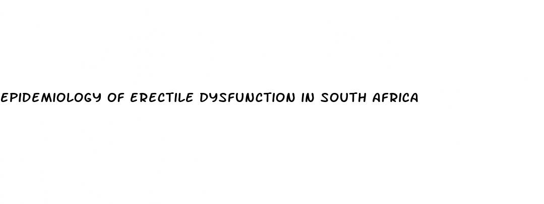 epidemiology of erectile dysfunction in south africa