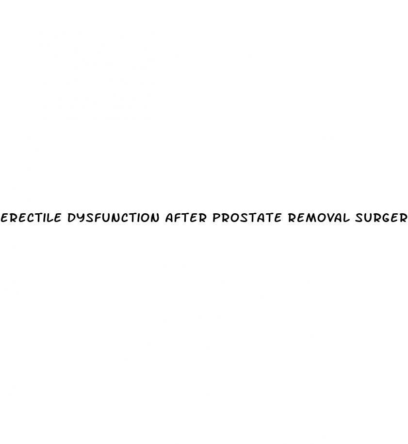 erectile dysfunction after prostate removal surgery