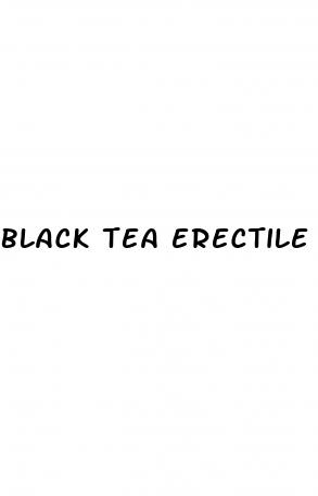 black tea erectile dysfunction