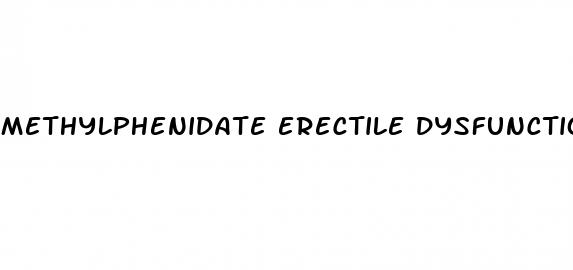 methylphenidate erectile dysfunction