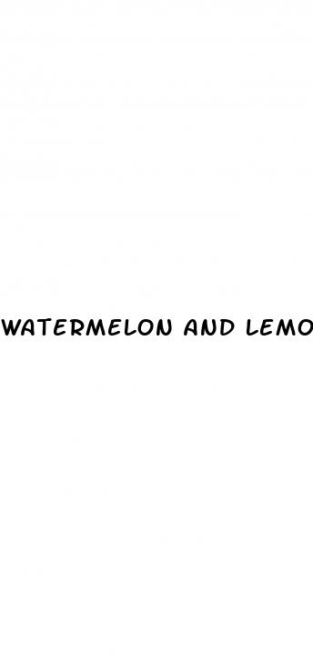 watermelon and lemon juice for erectile dysfunction