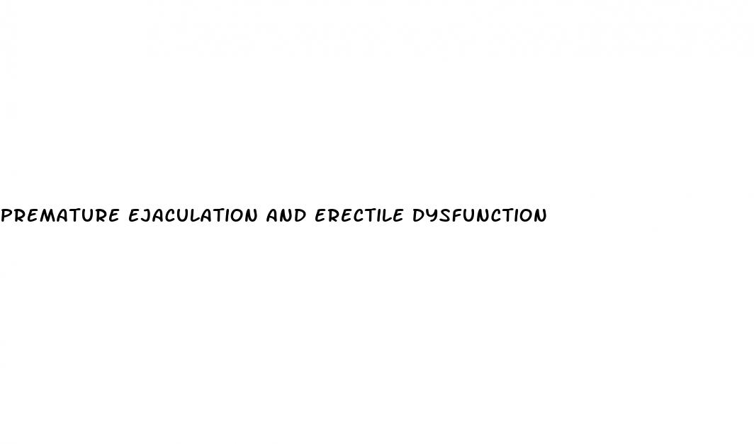 premature ejaculation and erectile dysfunction