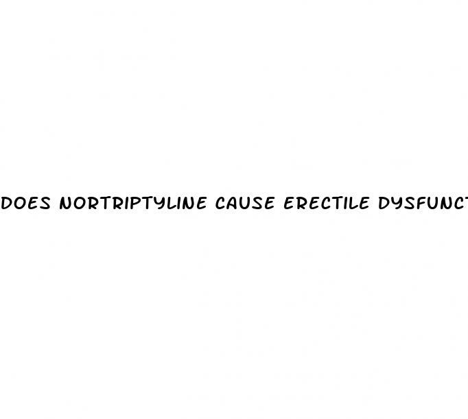 does nortriptyline cause erectile dysfunction