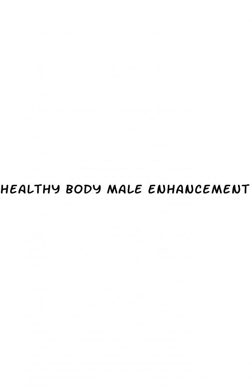 healthy body male enhancement