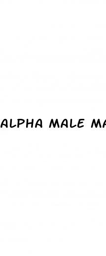 alpha male male enhancement reddit