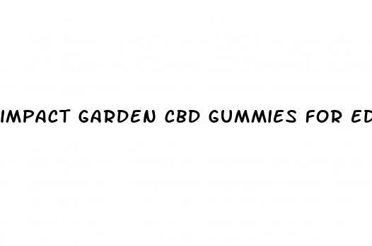 impact garden cbd gummies for ed