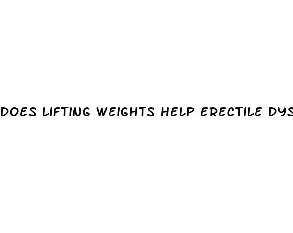 does lifting weights help erectile dysfunction