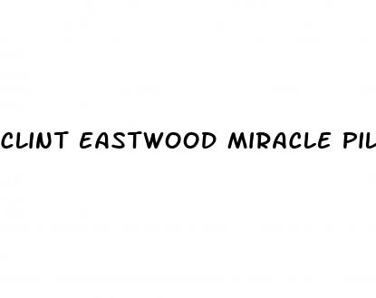 clint eastwood miracle pill for ed