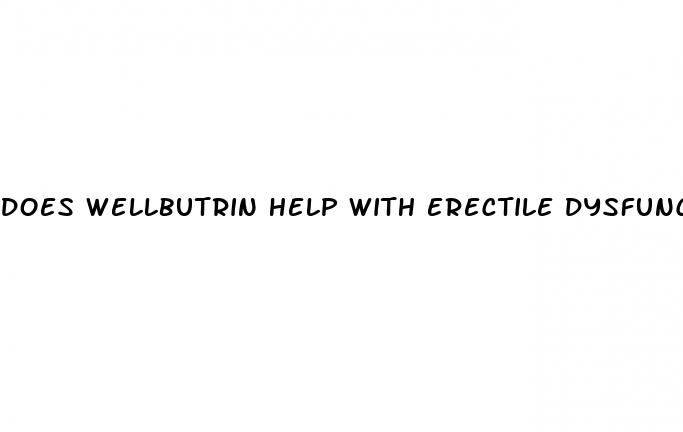 does wellbutrin help with erectile dysfunction