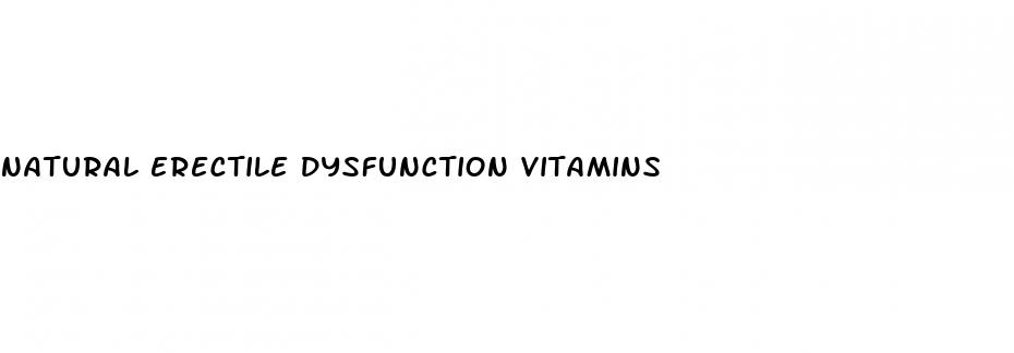 natural erectile dysfunction vitamins