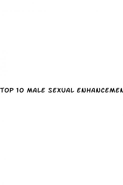 top 10 male sexual enhancement pills