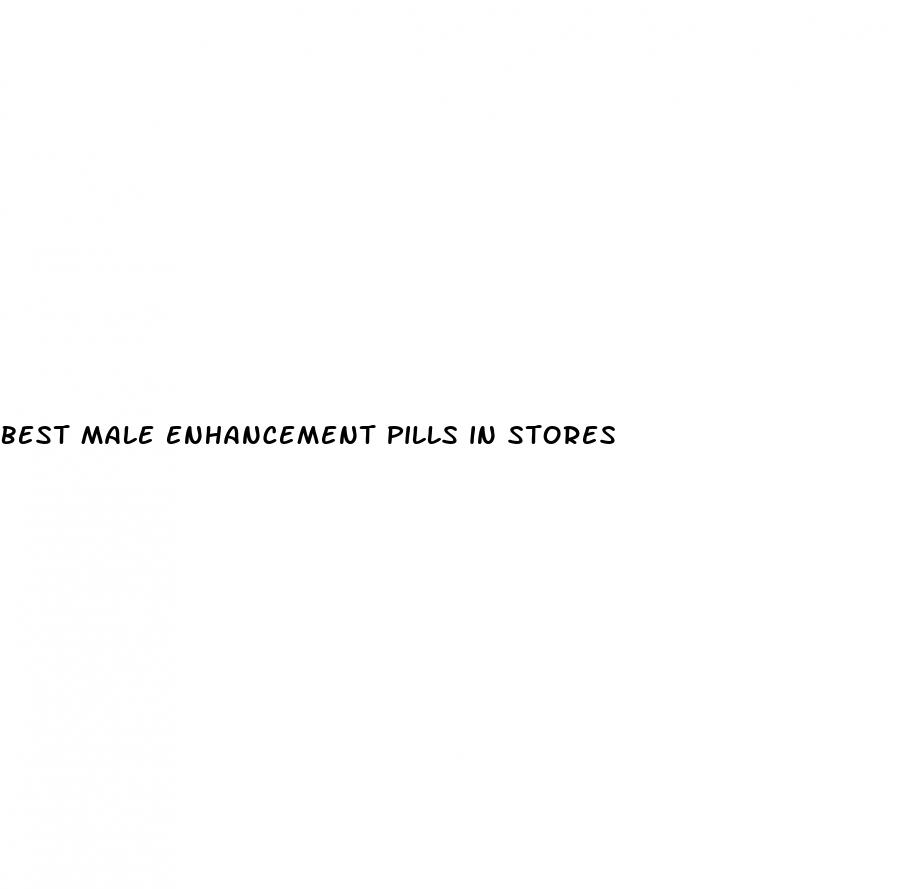 best male enhancement pills in stores