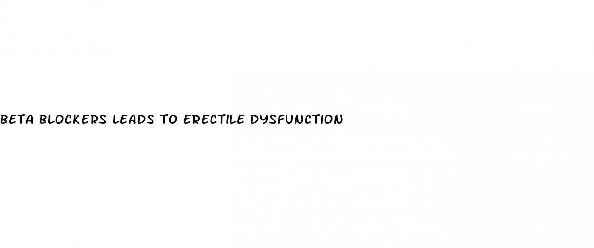 beta blockers leads to erectile dysfunction