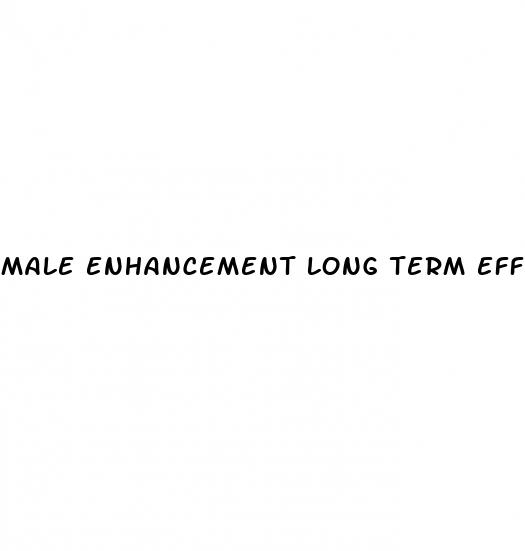 male enhancement long term effects