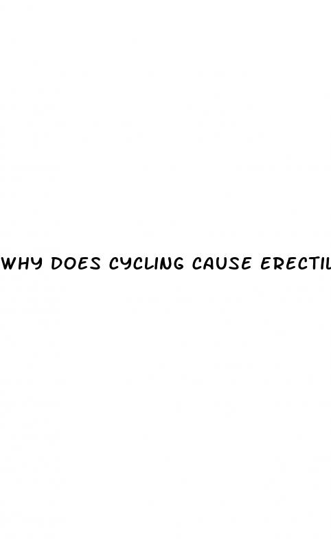 why does cycling cause erectile dysfunction