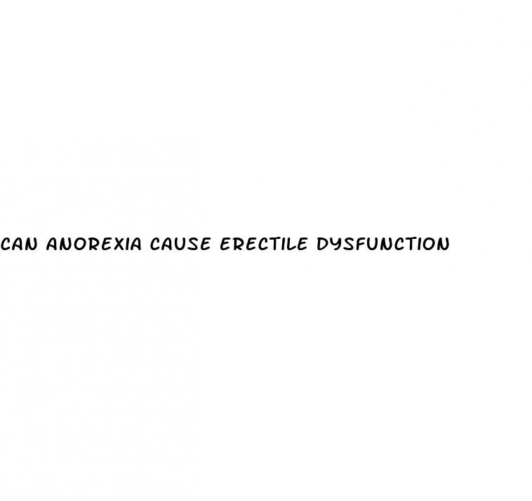 can anorexia cause erectile dysfunction