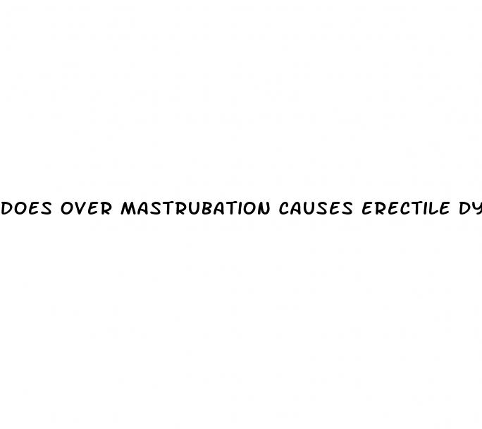 does over mastrubation causes erectile dysfunction