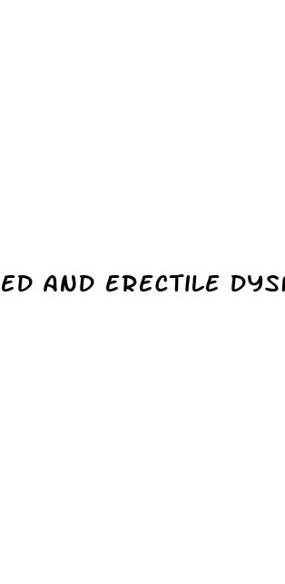 ed and erectile dysfunction