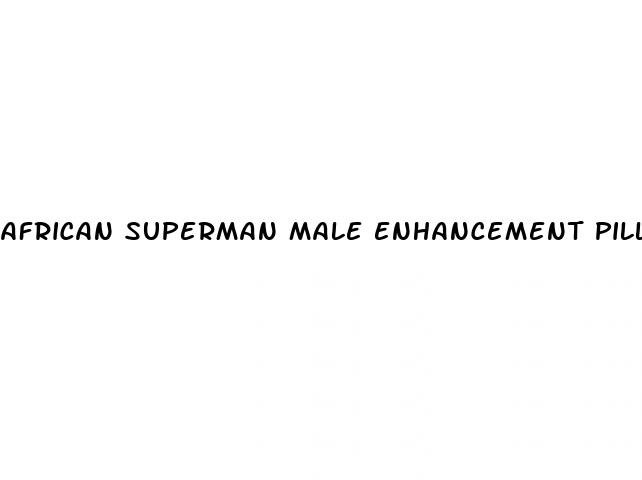 african superman male enhancement pills