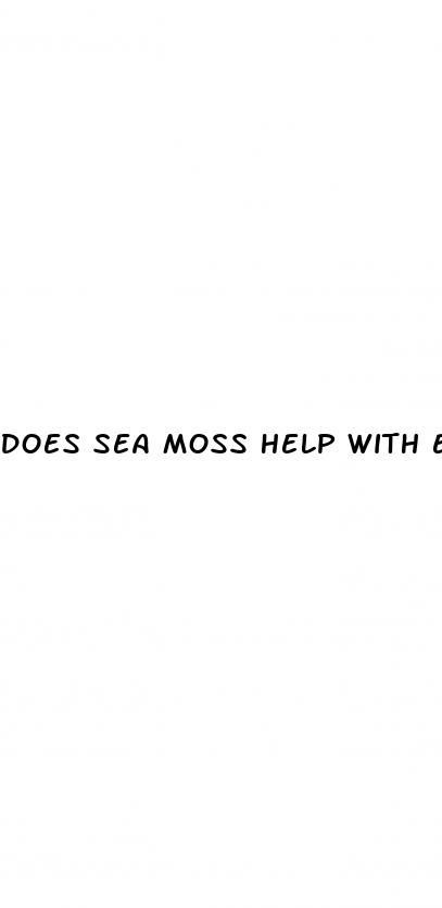 does sea moss help with erectile dysfunction