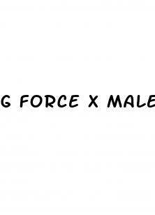 g force x male enhancement