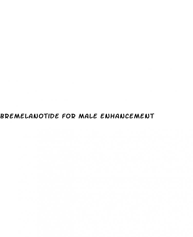 bremelanotide for male enhancement