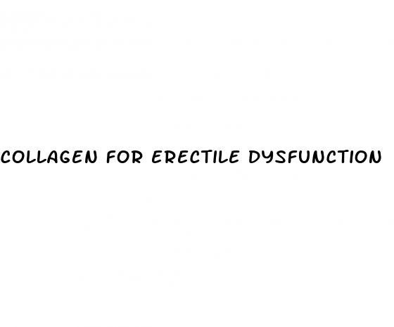 collagen for erectile dysfunction