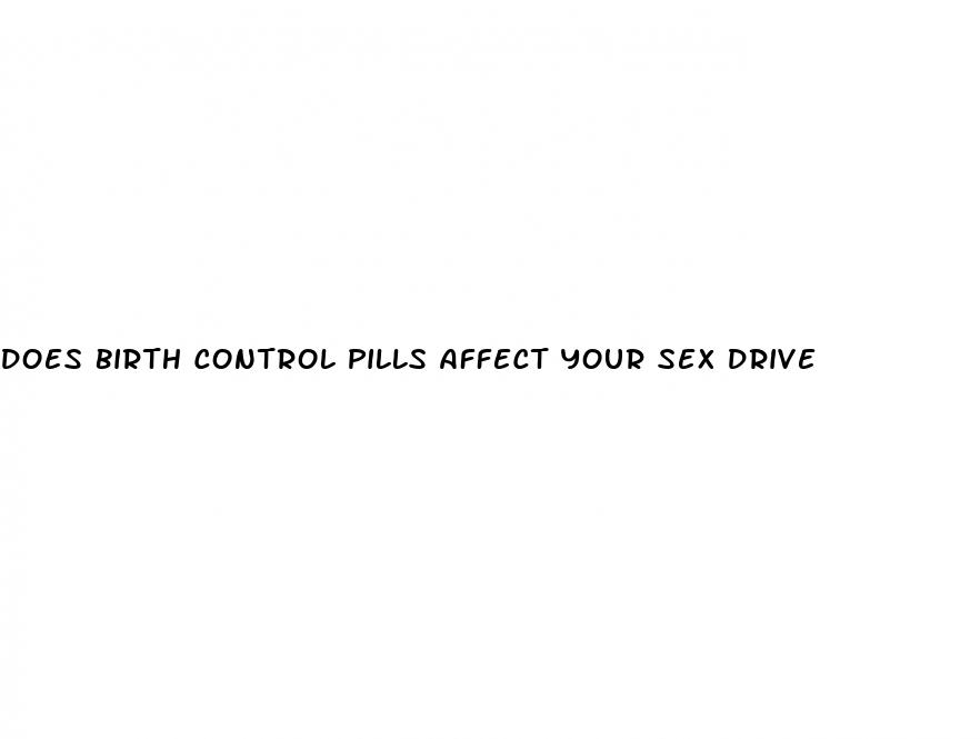 does birth control pills affect your sex drive