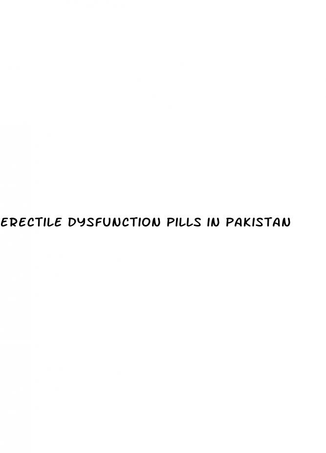 erectile dysfunction pills in pakistan