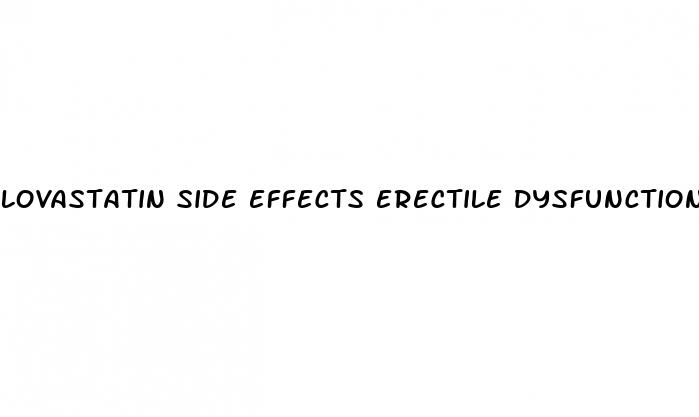 lovastatin side effects erectile dysfunction