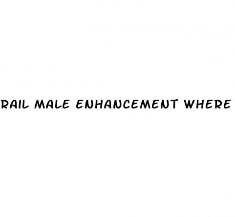 rail male enhancement where to buy