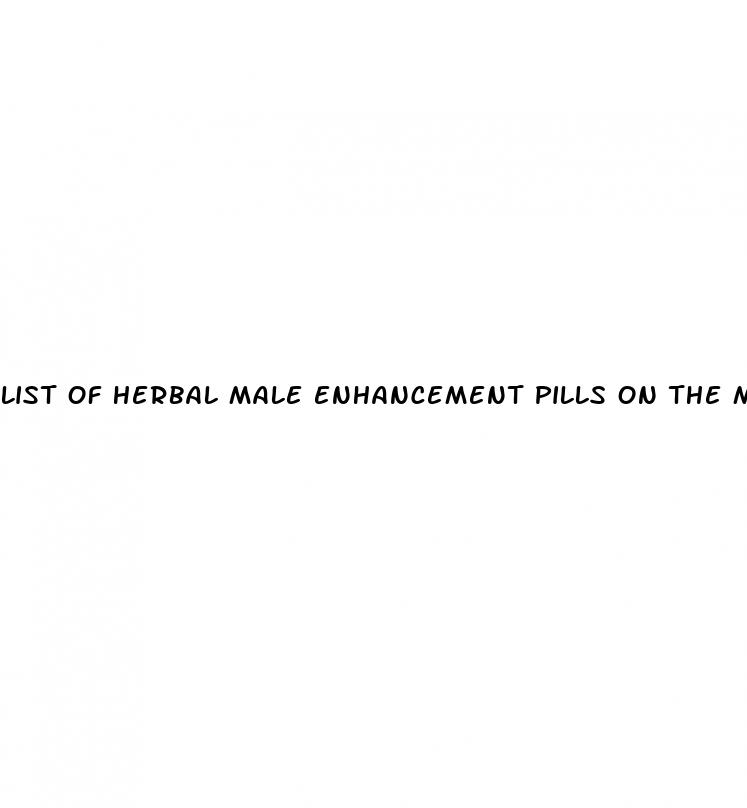 list of herbal male enhancement pills on the market