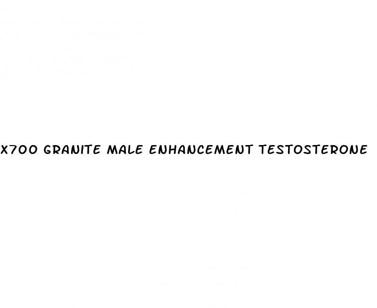 x700 granite male enhancement testosterone