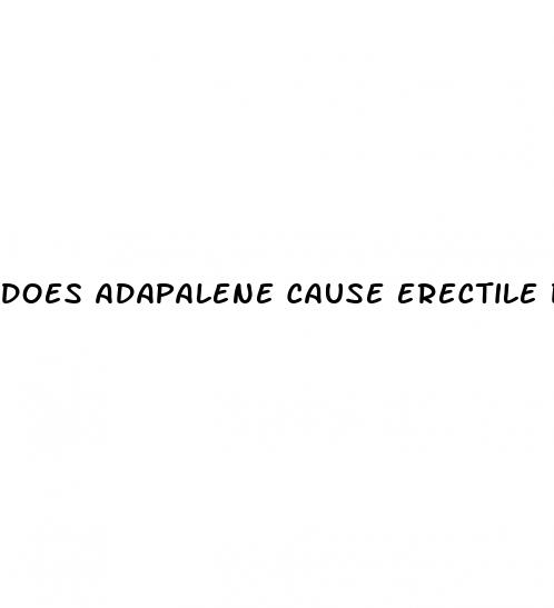 does adapalene cause erectile dysfunction