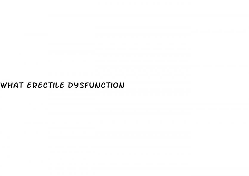 what erectile dysfunction