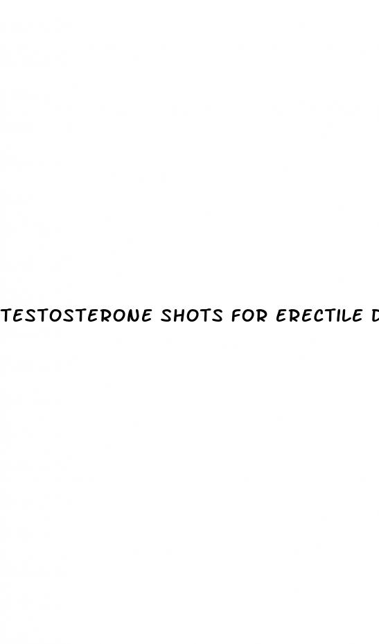 testosterone shots for erectile dysfunction