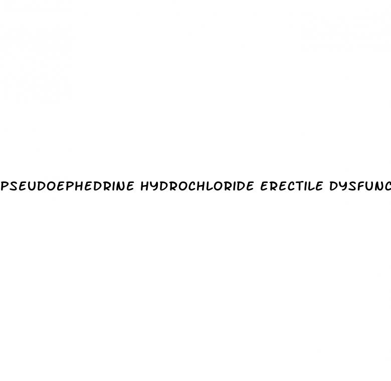 pseudoephedrine hydrochloride erectile dysfunction