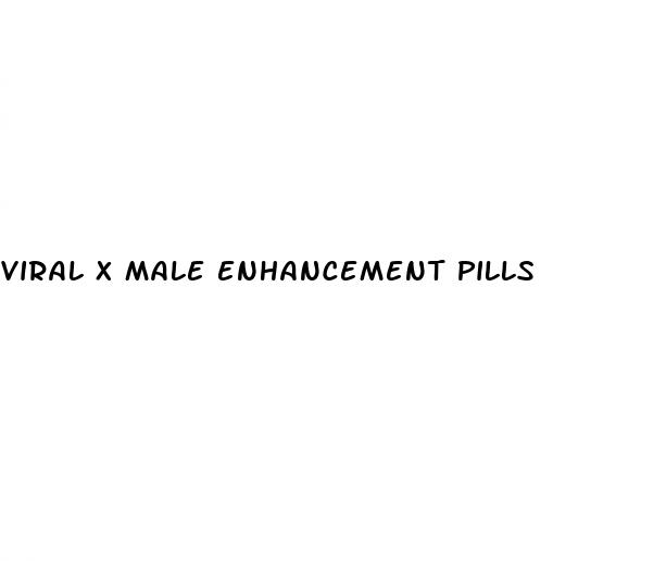 viral x male enhancement pills